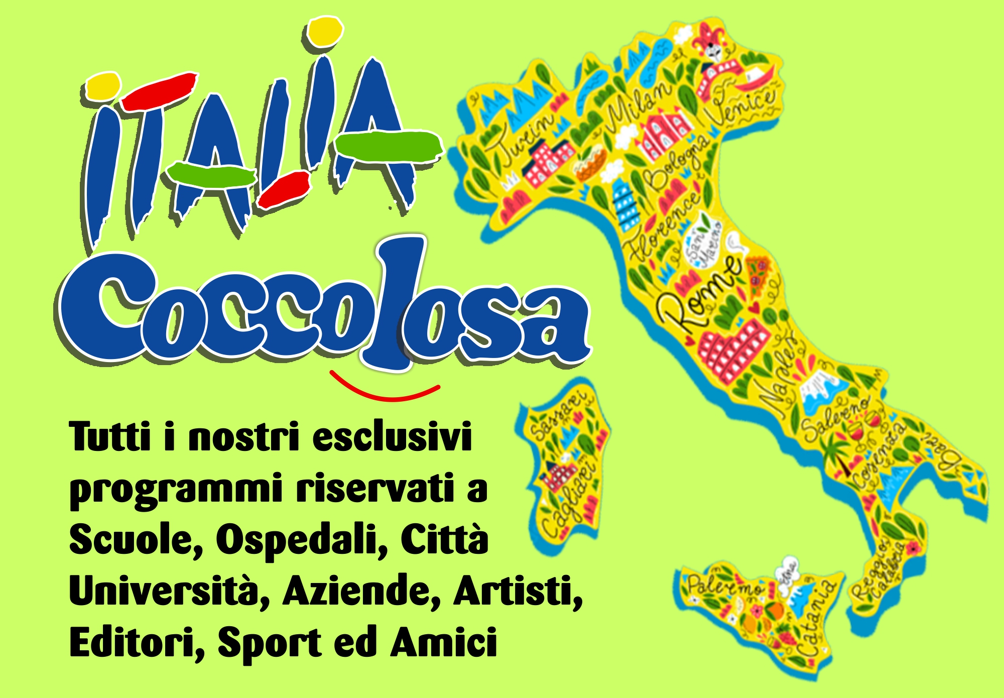 Gli esclusivi programmi di un Italia Coccolosa